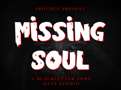 MISSING SOUL 31 october blackletter brand decorative display font hallloween handwritten hatf horror label logo magazine merchandise missing soul movie music poster scary spooky