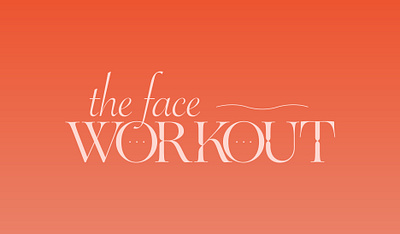 The Face Workout – Branding branding cosmetics design graphic design icon identity illustration illustrator logo skincare type design typography vector visual identity