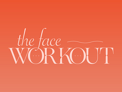 The Face Workout – Branding branding cosmetics design graphic design icon identity illustration illustrator logo skincare type design typography vector visual identity