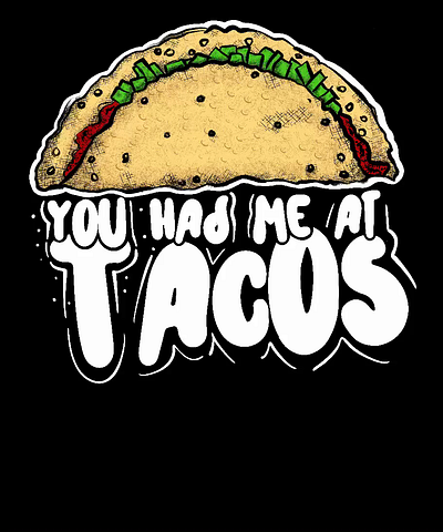 Taco Tuesday and Thursday too doodddle dooodle foodle taco