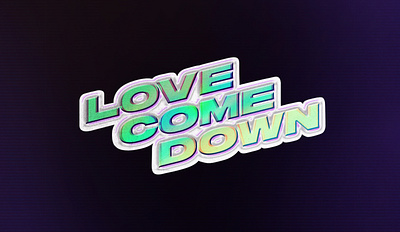 Love Come Down – Rebrand abstract branding club poster design experimental graphic design logo photoshop poster poster design psychadelic record label typography