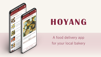 HOYANG : A food delivery app. app design design process figma mobile mockups prototype user centered design ux
