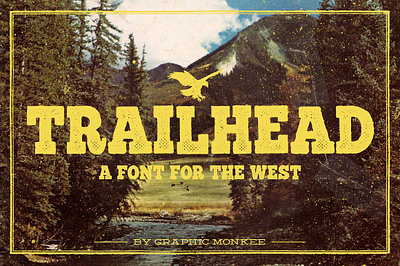 Trailhead - A Font for The West colorado font graphic monkee graphicmonkee mountains north west northwestern retro slab slab serif vintage west western worn
