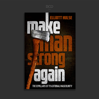 Make Men Strong Again bcd book bookcover cover design graphic design illustration