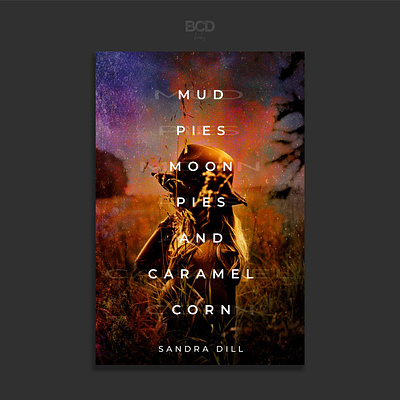 Mud Pies, Moon Pies, and Caramel Corn bcd book bookcover cover design graphic design illustration