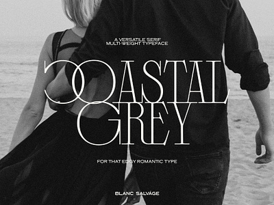 Coastal Grey | Edgy Serif Font brand brand design brand logo inspiration branding edgy serif font elegant branding elegant serif font font design font designer font family font inspiration fonts luxury font luxury typeface luxury typography serif font type design type designer type inspiration typefaces