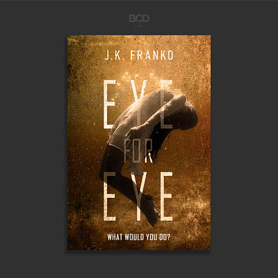 Eye for Eye bcd book bookcover cover design graphic design illustration