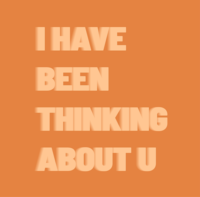 Design - I have been thinking... adobe adobeillustrator design font graphic design illustration illustrator orange quote typography