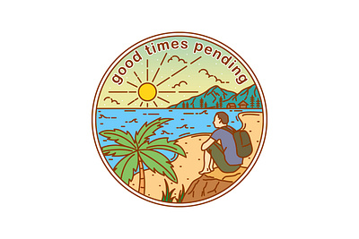 Good Times Pending adventure badge branding design emblem flat illustration label landscape line logo monoline outdoor patch pin sticker tshirt vector vintage