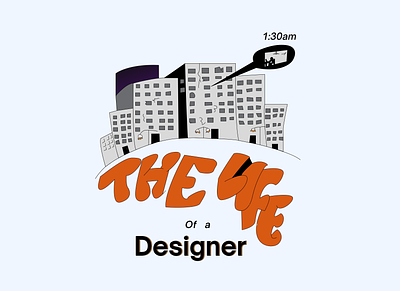 The life of a designer/illus branding graphic design ill illustration poster design typography ui
