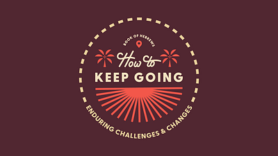 How to Keep Going book of hebrews christian church grace church grace church orlando hebrews illustrator lettering logo sermon series vector