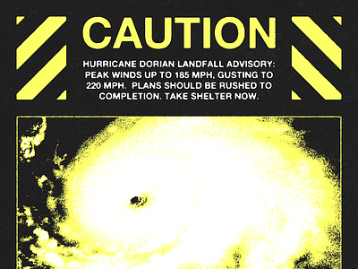 Hurricane Dorian Poster Design caution design edgy poster graphic design hurricane kqxr poster poster design poster ideas typoon