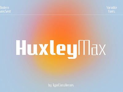 HuxleyMax - Future Font brand identity font branding font clean font elegant font family font future font futuristic font groovy font grunge font headline font minimalist font modern logotype modern sans retro font simple sans stencil font typography variable font webfont