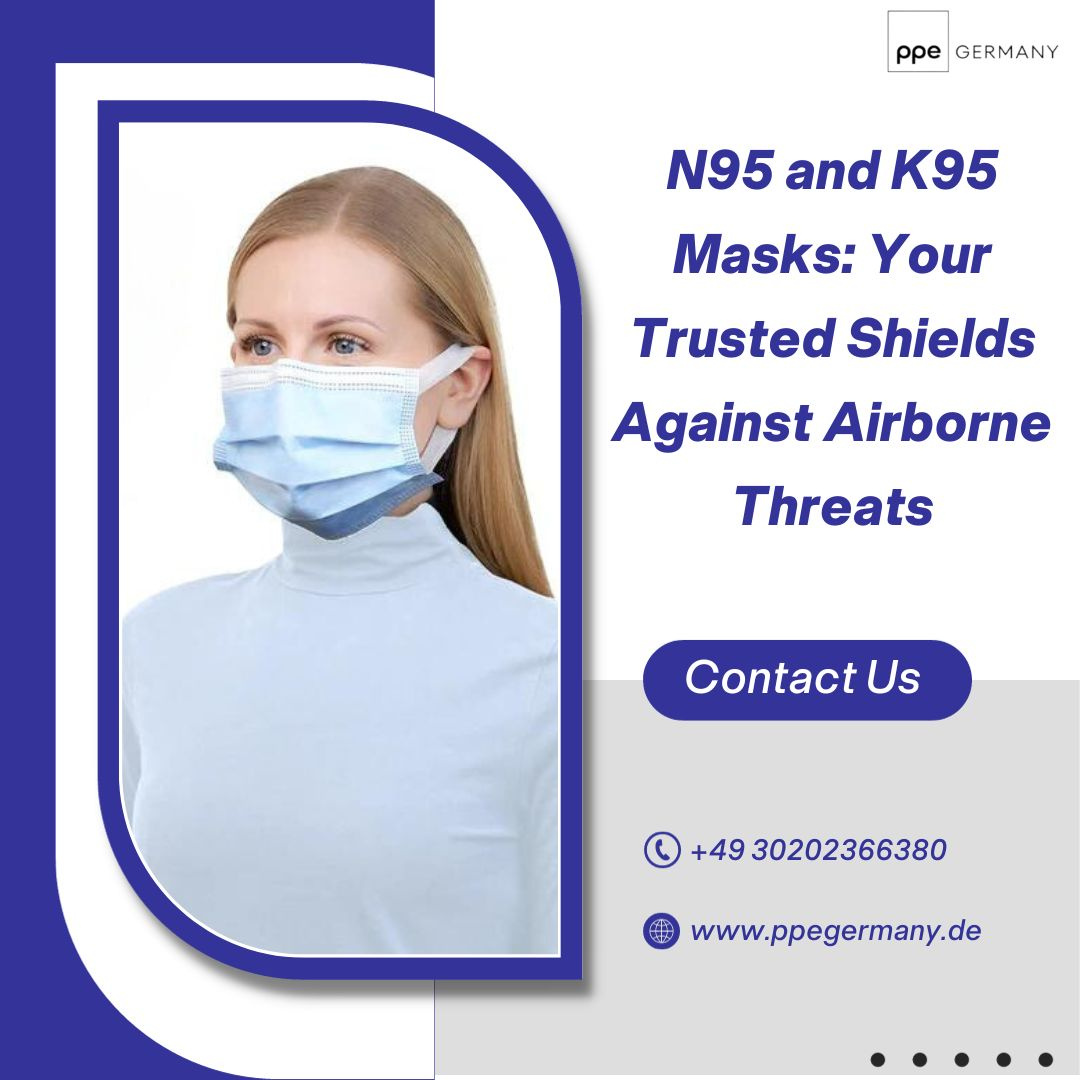 N95 and K95 Masks Your Trusted Shields Against Airborne Threats by PPE