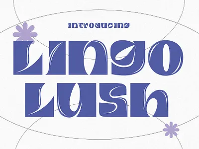 Lingo Lush - Surreal Typeface adorable branding chubby cute fun funky groovy hippie kids logo playful poster quirky retro school teacher userinterface vintage webdesign