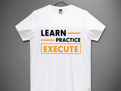 Learn Practice Execute T-shirt Design design graphic design illustration logo typography vector web design