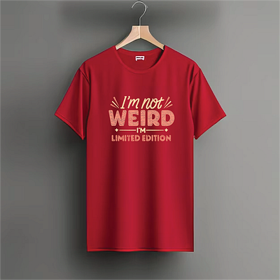 I am not weird I am limited edition T-shirt Design design graphic design illustration logo typography vector web design