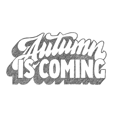 Autumn is Coming... autumn design digitalsketchbook drawing handlettering illustration lettering sketchbook type typography