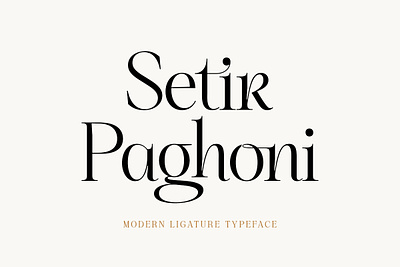 Setir Paghoni - Modern Ligature Typeface aesthetic font display font fonts magazine minimalist font serif font typeface