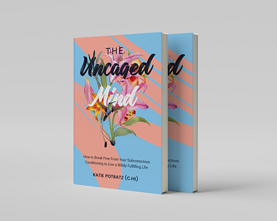 The Uncaged Mind Book Cover book book cover design design graphic design illustration the dreamer designs typography