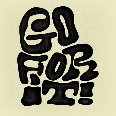 Go for it design graphic design type typography