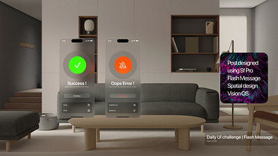 Flash Message UI , Vision OS dailyui flashmessage spatialdesgin sucesserrorui visionos