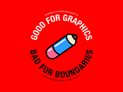 Good for Graphics, Bad for Boundaries akira anime badge cute giad god is a designer good for graphics good for health illustration kaneda logo pencil retro sticker typography