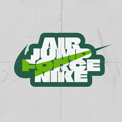 Air. Jump. Force. Nike. - Nike Poster design graphic design green nike nikeair nikeforce poster sports swoosh