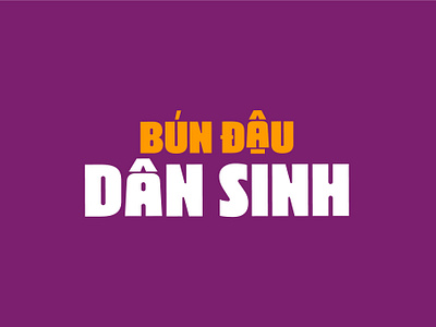 Bún Đậu Dân Sinh | LOGO DESIGN & BRAND IDENTITY animation branding design graphic design illustration motion graphics ui vector