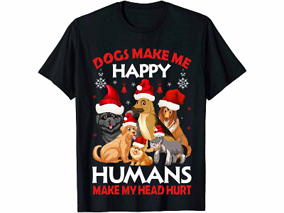 DOGS MAKE ME HAPPY,CHRISTMAS T-Shirt Design branding custom ink custom shirt design custom t shirts custom t shirts cheap custom t shirts online custom text shirt design graphic design illustration illustrator tshirt design logo shirts t shirt design ideas t shirt design maker t shirt design template typography design typography t shirt design