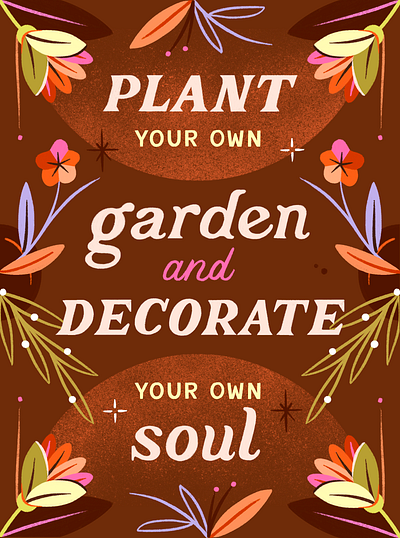 Plant Your Own Garden 2d illustration affirmations colorful design floral gardening greenery hand lettering illustration lettering plants