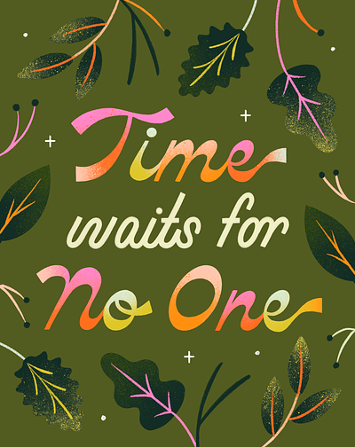 Time Waits for No One 2d illustration autumn colorful design fall hand lettering illustration leaves lettering