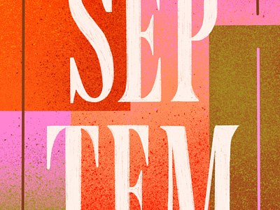 September 2d illustration collage colorful design fall colors hand lettering illustration lettering phone wallpaper september serif lettering texture