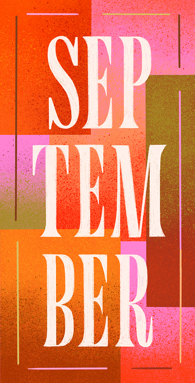 September 2d illustration collage colorful design fall colors hand lettering illustration lettering phone wallpaper september serif lettering texture
