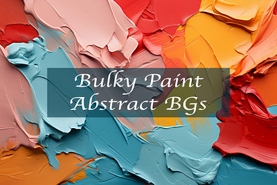 Bulky Paint Abstract BGs abstract backdrop abstract background bilge paksoylu bilgep design bilgepaksoylu bulky paint creative market creativemarket paint brush painted paints