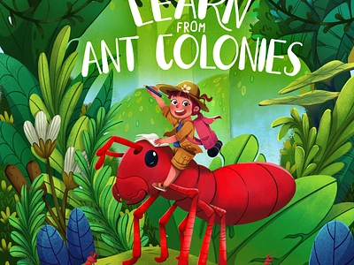 Learn from Ant Colonies book childrent book ilustrations childrentbook cover cover book illustration