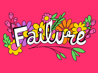 Failure is an opportunity for growth cursive doodle drawing failure flowers hand lettering shadow typography