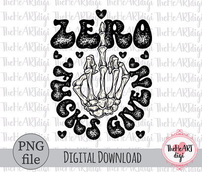 Zero Fuck Given Distressed Sublimation PNG adult quotes adulting bad moms birthday fuck off graphic design halloween hand drawn humor quotes humoristic quotes illustration middle finger motivational quotes skeleton skeleton hand skeleton middle finger sublimation sublimation png sublimation t shirt zero fucks given