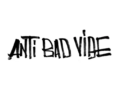 ANTI BAD VIBE · *HANDSTYLER* calligraphy custom lettering handstyle lettering letters type typography