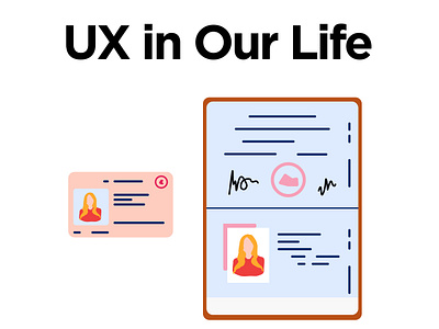 UX in Our Life drivelicense figma live newformat passport tickets train traveling ui ux uxui way