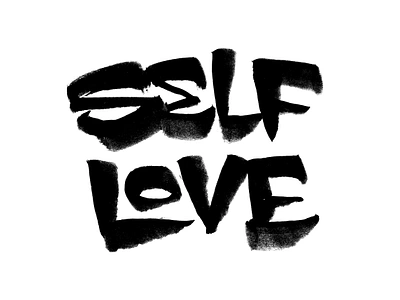 SELF LOVE · *HANDSTYLER* brush lettering calligraphy graffiti illustration lettering street type typography