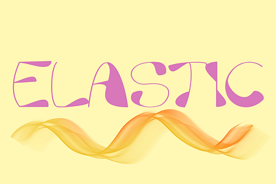 ELASTIC digital digital fonts digital product elastic fonts funny happiness typography