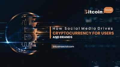 How the Social Media Drives Cryptocurrency for Users and Brands crypto crypto forum crypto marketing crypto news crypto social media crypto tips cryptocurrency social media