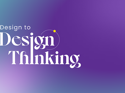 Design to Design Thinking humancenteredinnovation ideationexploration illustration innovationjourney problemsolvingdesign