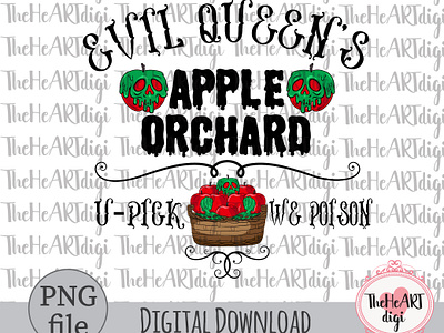 Evil Queen's Apple Orchard U-Pick We Poison PNG apple apple orchard bad witch creepy evil queen graphic design halloween illustration movie poison poison apple poison queen quotes snow white spooky sublimation sublimation png t shirt design witchcraft witches