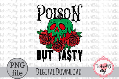 Poison But Tasty PNG, Poison Apple Sublimation PNG apple creepy cute evil queen evil witch graphic design halloween illustration movie png poison poison apple quotes spooky sublimation sublimation png t shirt design tasty villain