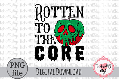 Rotten To The Core PNG, Poison Apple Sublimation Design apple cartoon core creepy evil queen graphic design halloween illustration motivational movie poison poison apple rotten spooky sublimation sublimation png t shirt design villain wicked witch