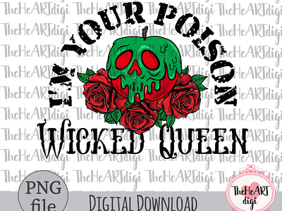 I'm You Poison Wicked Queen Sublimation PNG Design creepy graphic design halloween halloween quotes illustration movie quotes poison poison apple queen quotes spooky sublimation sublimation png t shirt design wicked wicked queen wicked witch witch