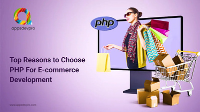 Top Reasons To Choose PHP For E-Commerce Development php for e commerce development