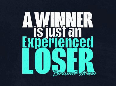 Typography Concept of "A winner is just an experienced loser" branding design dm akassh graphic design illustration logo minimalistic logo typography ui vector vector graphics